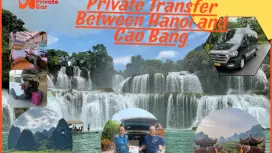 Private Car Transfer | Hanoi To Cao Bang & Ban Gioc Waterfall (And Vice Versa)