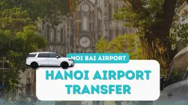 【河內】私人機場接送 – 內排國際機場往返河內市區/下龍市