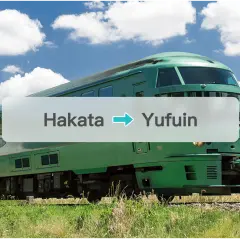 Vé tàu ngắm cảnh rừng Yufuin: Hakata→Yufuin