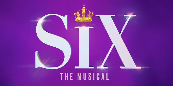 紐約百老匯音樂劇 | SIX: The Musical 門票