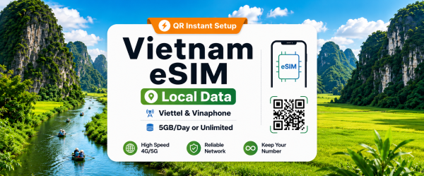 eSIM du lịch Việt Nam | Mạng nội địa Viettel & Vinaphone | 5GB/ngày & dữ liệu không giới hạn | Cài đặt tức thì bằng mã QR qua email