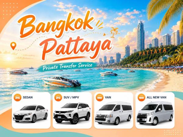 Xe Riêng Đưa Đón: Thành Phố Bangkok, Sân Bay BKK, Sân Bay DMK ⇄ Pattaya | Thái Lan