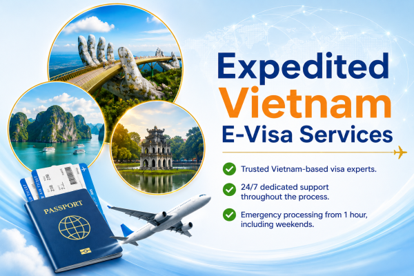 Vietnam E-Visa Expedited Processing | 1-Hour, 2-Hour, 4-Hour, 1–3 Day Options | For Customers with E-Visa Code