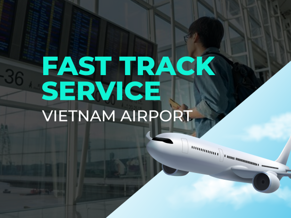 越南所有機場入境處均提供VIP快速通道服務