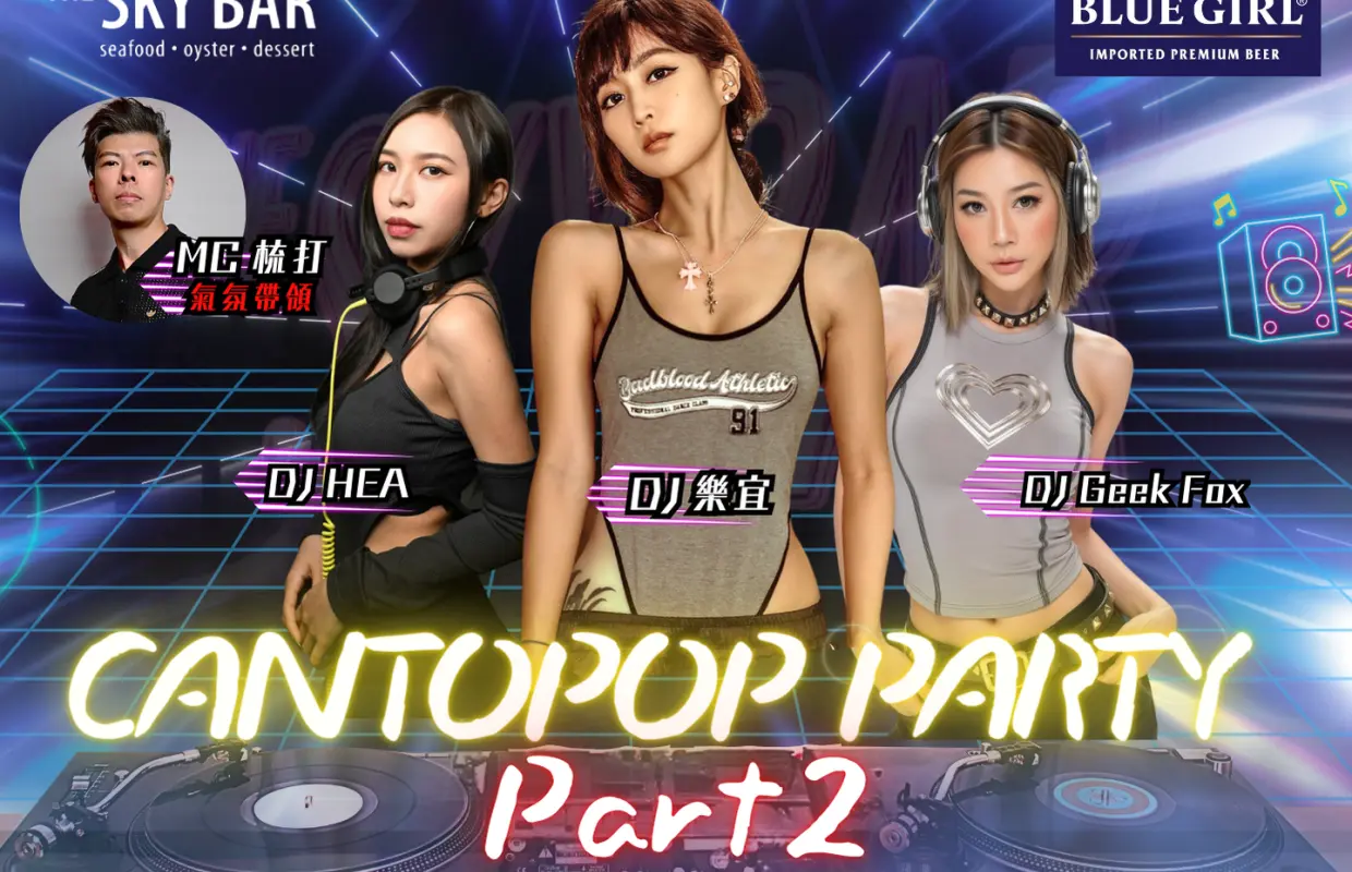 【KKday Exclusive Offer】Mong Kok｜The Sky Bar｜Cantopop City Neon Hit Night｜Popular DJs: Lok Yee, DJ Geek Fox, DJ Hea, DJ Soda｜From HK$250 includes two Blue Girl draft beers + unlimited five selected snacks｜Event Date: May 15, 2026 (Friday)