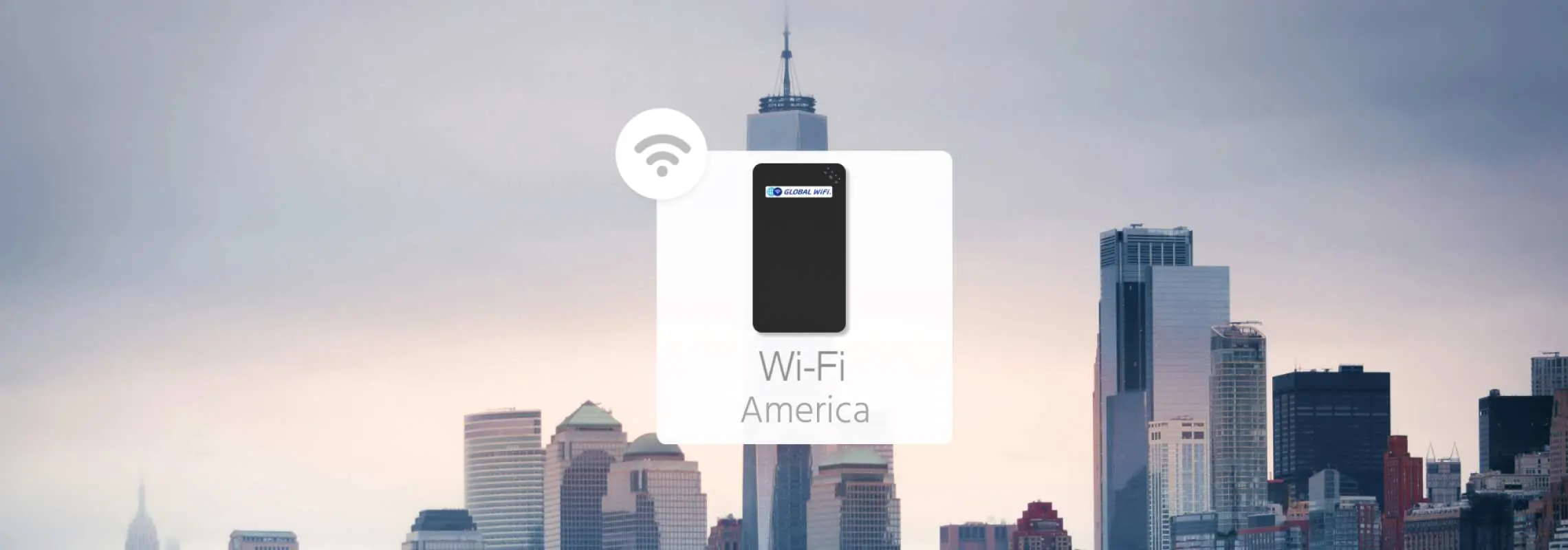 美國Wi-Fi機4G高速上網服務，手機畫面顯示Wi-Fi America字樣，背景為紐約市區天際線，象徵隨時隨地保持連線。