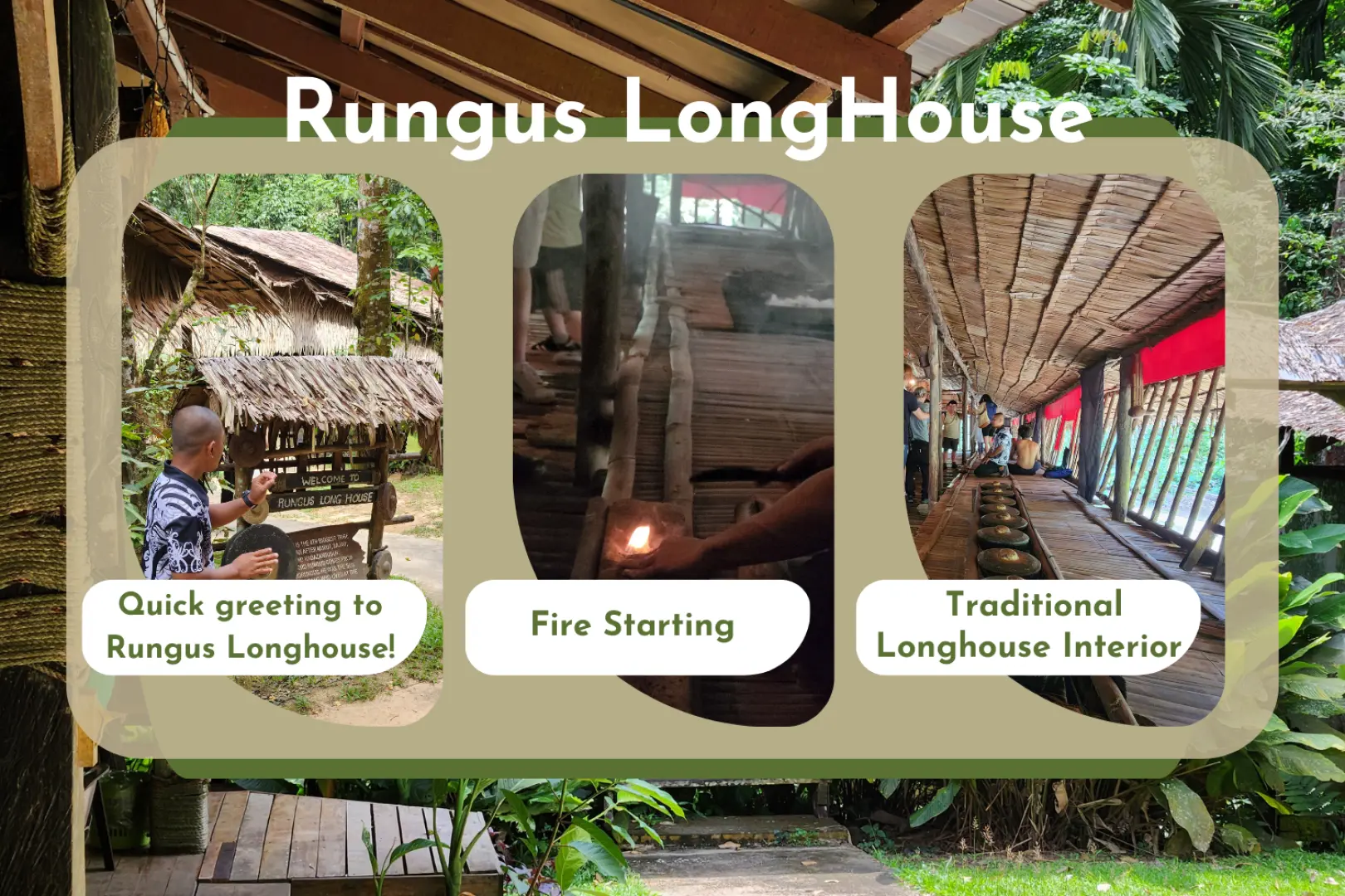Collage depicting Rungus Longhouse experiences at Mari Mari Cultural Village: a warm greeting, fire starting demonstration, and the unique interior of a traditional Rungus longhouse.