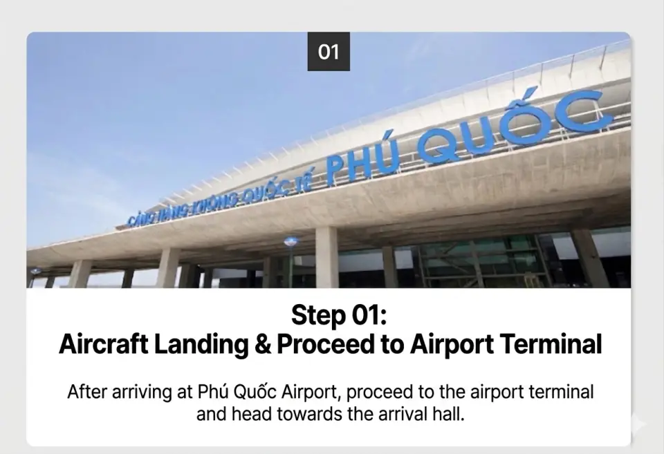 ➡️ Step 01: Aircraft Landing & Proceed to Airport Terminal
Upon arrival at Phu Quoc Airport, please proceed to the main terminal building and head towards the immigration hall.