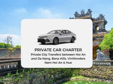 Private City Transfers between Hoi An and Da Nang, Bana Hills, VinWonders Nam Hoi An & Hue | Vietnam