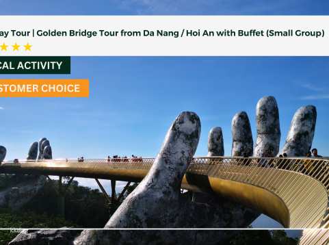 Full Day Tour | Golden Bridge Tour from Da Nang / Hoi An with Buffet (Small Group)
