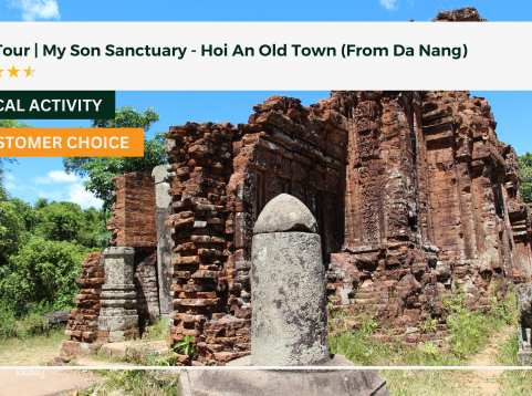 Day Tour | My Son Sanctuary - Hoi An Old Town (From Da Nang)