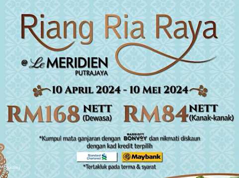 [Exclusive 7% OFF!] Le Méridien Putrajaya: Destinasi Rasa Ramadan Buffet & Riang Ria Raya Buffet  | Malaysia