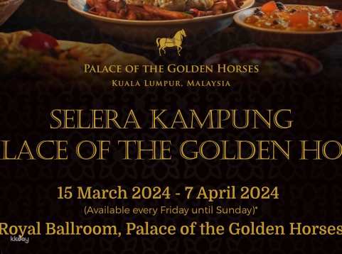 Palace of the Golden Horses: Selera Kampung Ramadan Buffet | Malaysia
