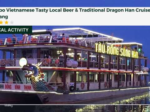 Combo: Vietnamese Tasty Beer & Traditional Han River Dragon Cruise | Da Nang