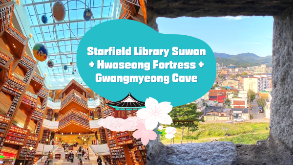 Day Tour from Seoul | Starfield Library Suwon+Hwaseong Fortress+Gwangmyeong Cave - Korea