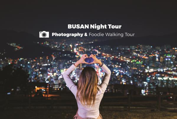 Busan Night Photography & Busan Foodie Walking Tour