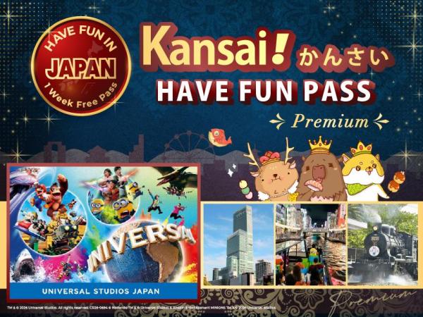 Have Fun in Kansai Premium Pass (Includes Optional 1-Day Universal Studios Japan Ticket)