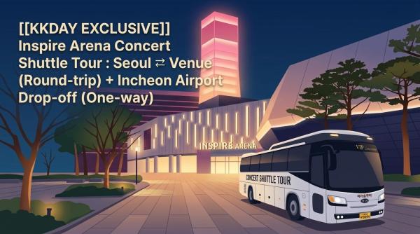 [KKday Exclusive] Inspire Arena Concert Shuttle Tour : Seoul ⇄ Venue (Round-trip) + Incheon Airport Drop-off (One-way) | South Korea